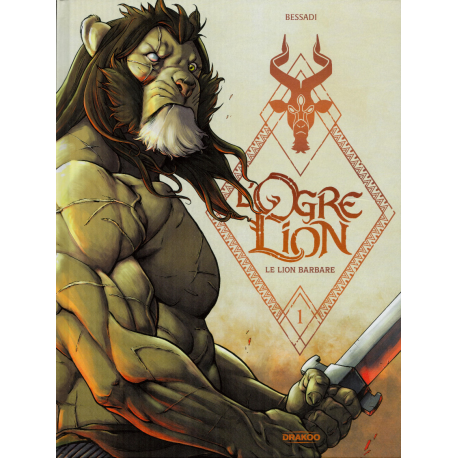 Ogre lion (L') - Tome 1 - Le Lion barbare