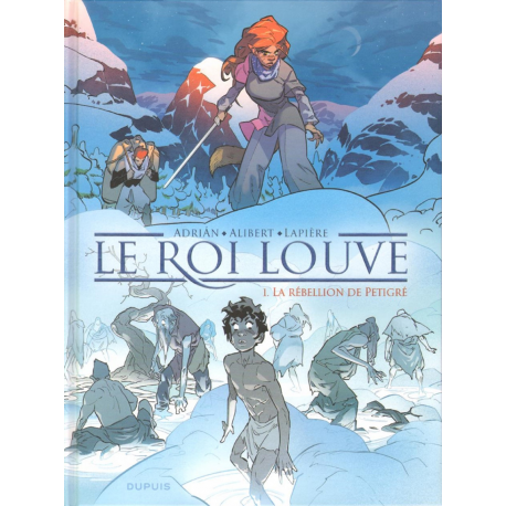 Roi louve (Le) - Tome 1 - La rébellion de Petigré