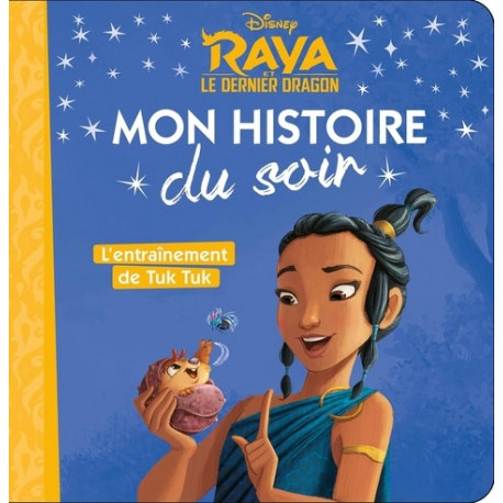 Mon Histoire du Soir - Raya et le dernier dragon - L'entraînement de Tuk Tuk