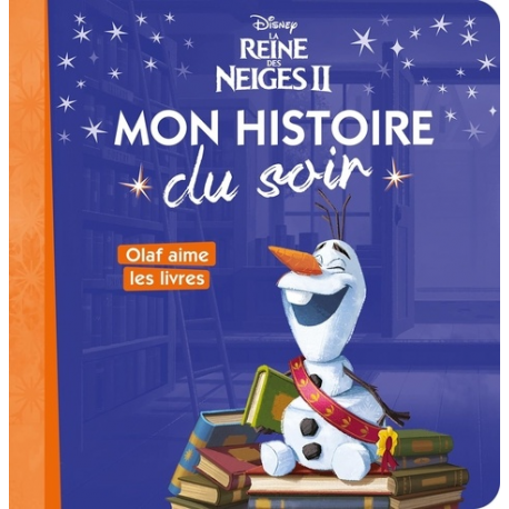 Mon Histoire du Soir - La Reine des Neiges II - Olaf aime les livres
