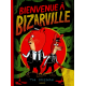 Bienvenue à Bizarville - Bienvenue à Bizarville