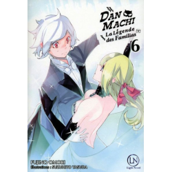 DanMachi - La Légende des Familias (Light Novel) - Tome 6 - Tome 6