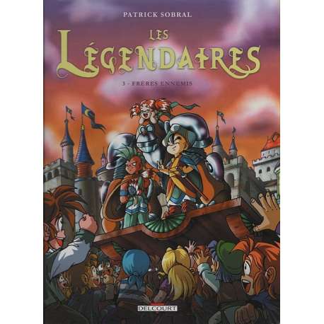 Légendaires (Les) - Tome 3 - Frères Ennemis