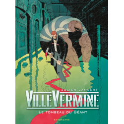 VilleVermine - Tome 3 - Le tombeau du Géant