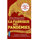 La fabrique des pandémies - préserver la biodiversité, un impératif pour la santé planétaire - Poche