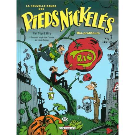 Nouvelle bande des Pieds Nickelés (La) - Tome 2 - Bio-profiteurs