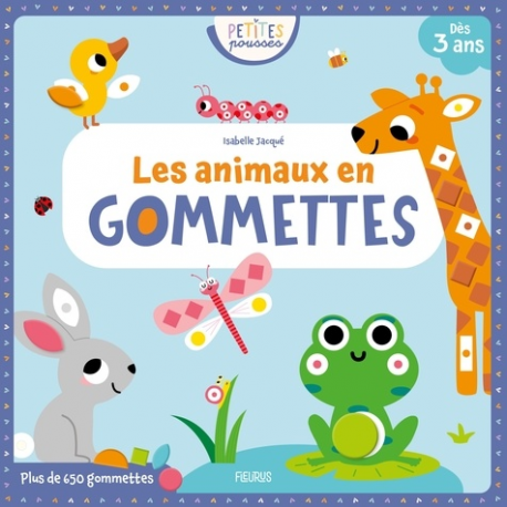 Les animaux en gommettes - Avec plus de 650 gommettes - Album