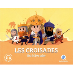 Les croisades - Vers la Terre sainte - Album