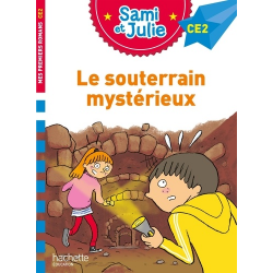 Sami et Julie CE2 : Le souterrain mystérieux