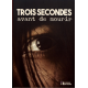 Trois secondes avant de mourir - Grand Format