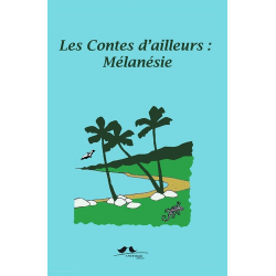 Les contes d'ailleurs : Mélanésie - Poche