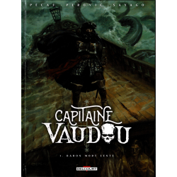 Capitaine Vaudou - Tome 1 - Baron mort lente
