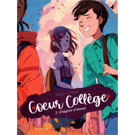 Cœur collège - Tome 2 - Chagrins d'amour