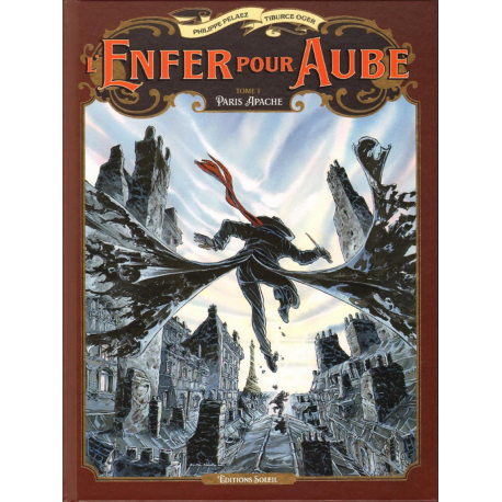 Enfer pour aube (L') - Tome 1 - Paris Apache