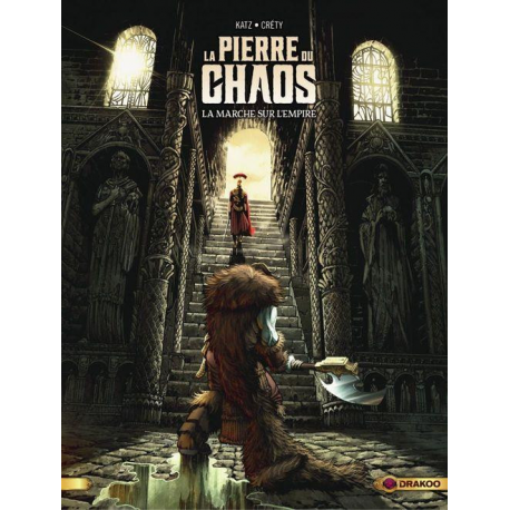 Pierre du chaos (La) - Tome 3 - La marche sur l'empire