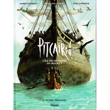 Pitcairn - l'île des révoltés du bounty - Tome 1 - Terre promise