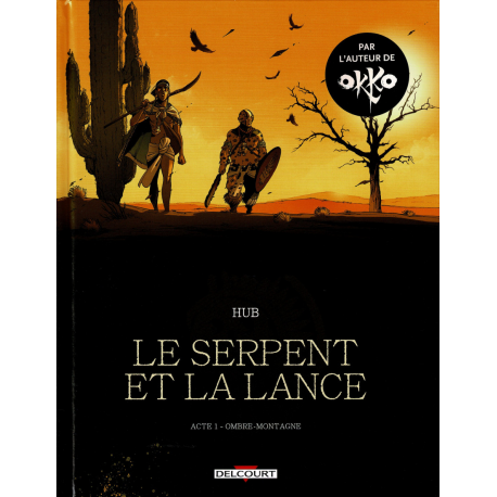 Serpent et la Lance (Le) - Tome 1 - Acte 1 - Ombre-montagne