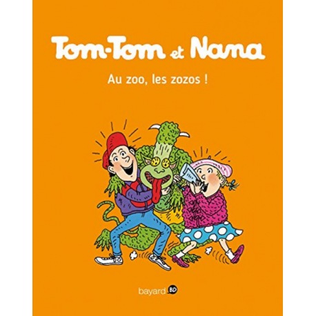 Tom-Tom et Nana - Tome 24 - Au zoo les zozos !