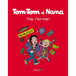 Tom-Tom et Nana - Tome 27 - Trop c'est trop !