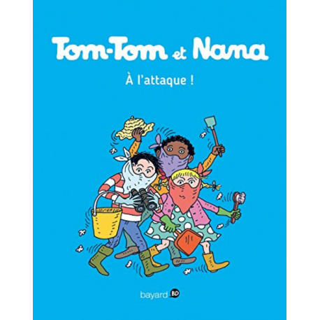 Tom-Tom et Nana - Tome 28 - A l'attaque !