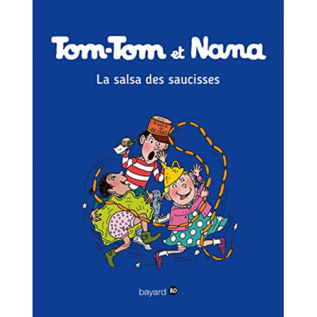 Tom-Tom et Nana - Tome 30 - La salsa des saucisses