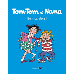 Tom-Tom et Nana - Tome 33 - Ben ça alors !
