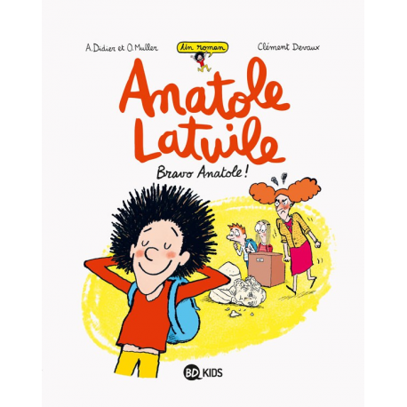 Anatole Latuile (Un roman) - Tome 1 - Bravo Anatole !