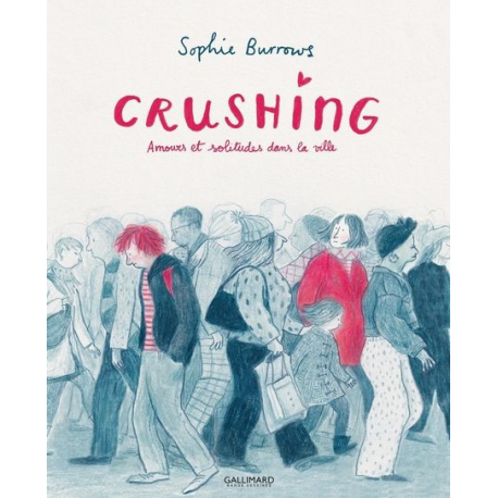 Crushing - Amours et solitudes dans la ville - Crushing - Amours et solitudes dans la ville