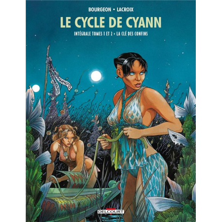 Cycle de Cyann (Le) - Intégrale Tomes 1 et 2 + La Clé des confins