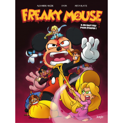 Freaky Mouse - Tome 2 - Il en faut peu pour étriper !