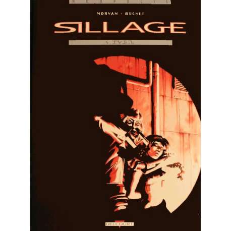 Sillage - Tome 5 - 'J.VJ,..'\_