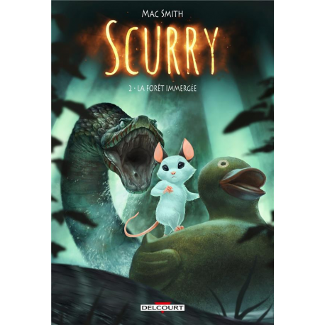 Scurry - Tome 2 - La Forêt immergée