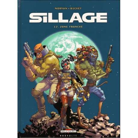 Sillage - Tome 12 - Zone franche