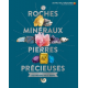 Roches, minéraux & pierres précieuses - Une encyclopédie visuelle des trésors de la terre - Album