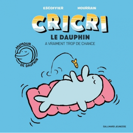 Cricri le dauphin - Tome 1