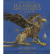 Les animaux fantastiques - Vie et habitat - Beau Livre
