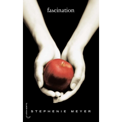 Saga Fascination - Twilight - Tome 1