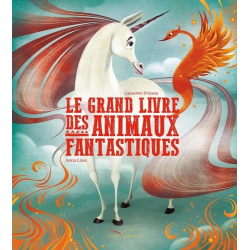 Grand Livre des animaux fantastiques (Le)