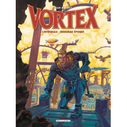 Vortex - L'Intégrale - Troisième époque