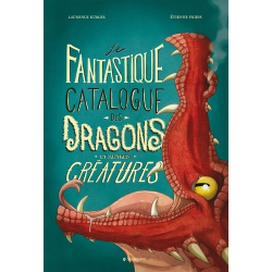 Le fantastique catalogue des dragons et autres créatures - Album