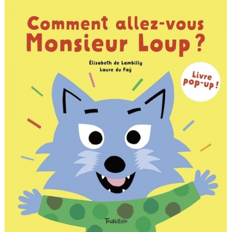 Comment allez-vous, Monsieur Loup ? - Livre pop-up ! - Album