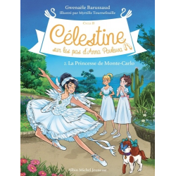 Celestine Cycle 2 - Sur les pas d'Anna Pavlova - Tome 2 - La Princesse de Monte-Carlo