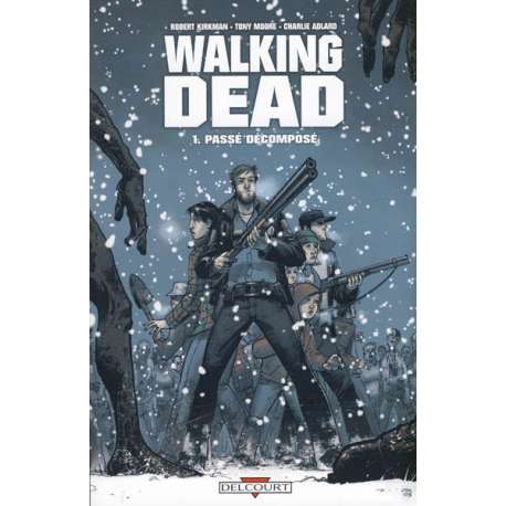 Walking Dead - Tome 1 - Walking dead 1