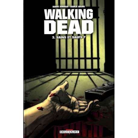 Walking Dead - Tome 3 - Sains et saufs ?