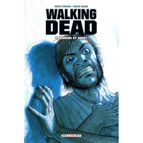 Walking Dead - Tome 4 - Amour et mort