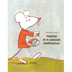 Totoche et le poisson malheureux - Poche