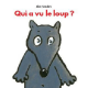 Qui a vu le loup ? - Poche