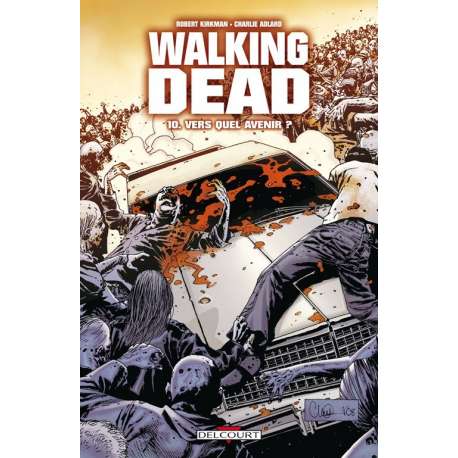 Walking Dead - Tome 10 - Vers quel avenir ?