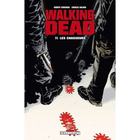 Walking Dead - Tome 11 - Les Chasseurs