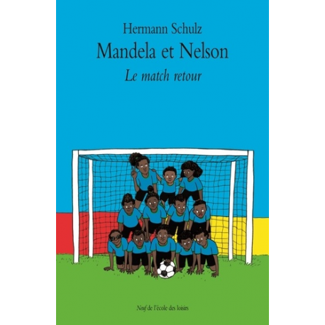 Mandela et Nelson - Le match retour - Poche